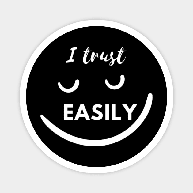 I I trust easily Magnet by SZG-GZS